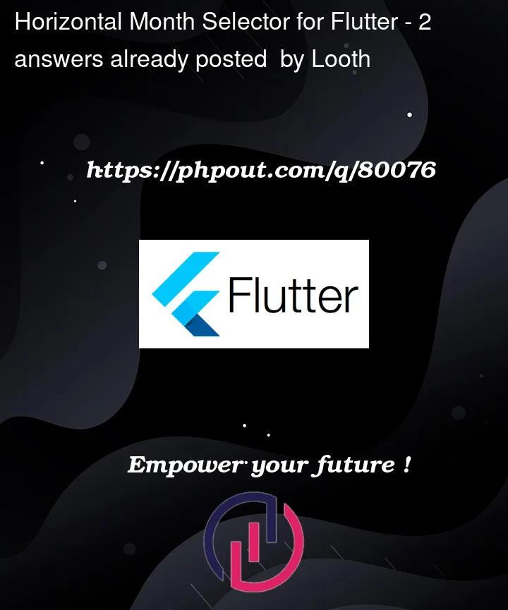 Question 80076 in Flutter