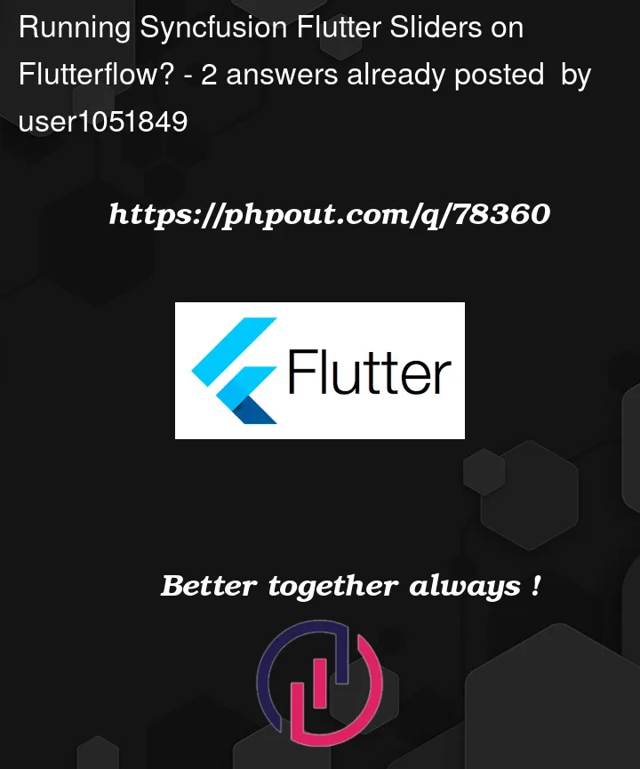 Question 78360 in Flutter