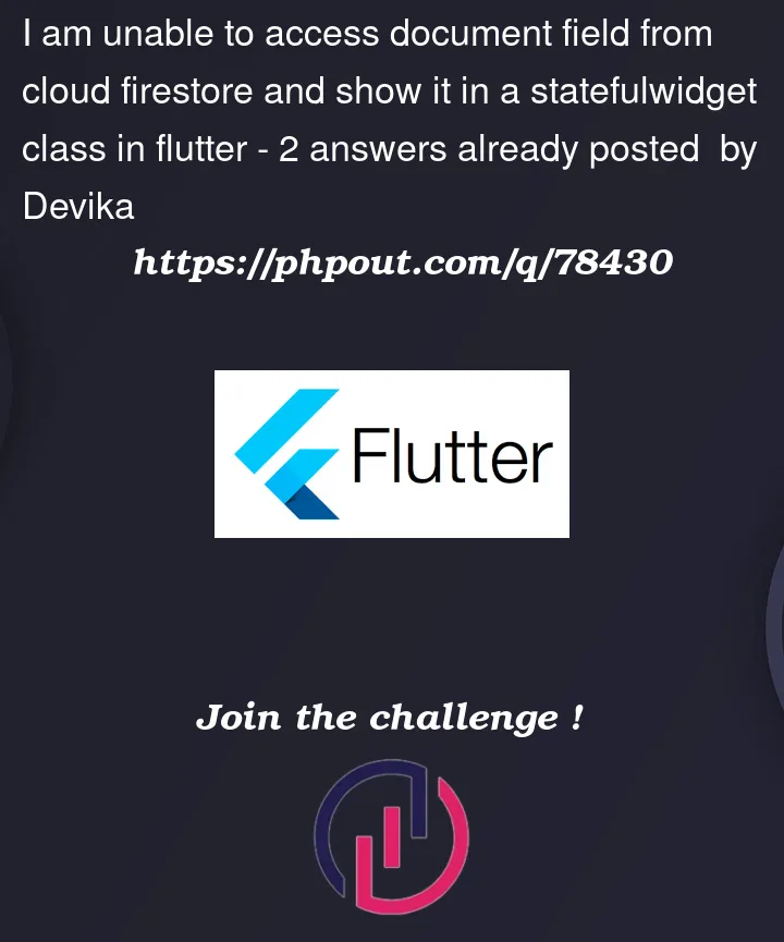 Question 78430 in Flutter