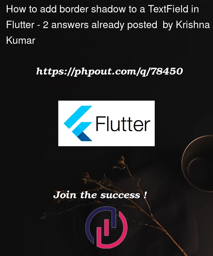 Question 78450 in Flutter