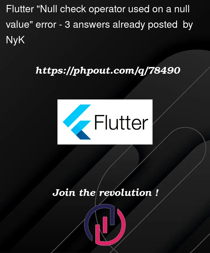 Question 78490 in Flutter