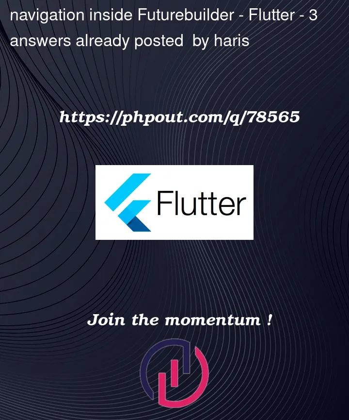 Question 78565 in Flutter