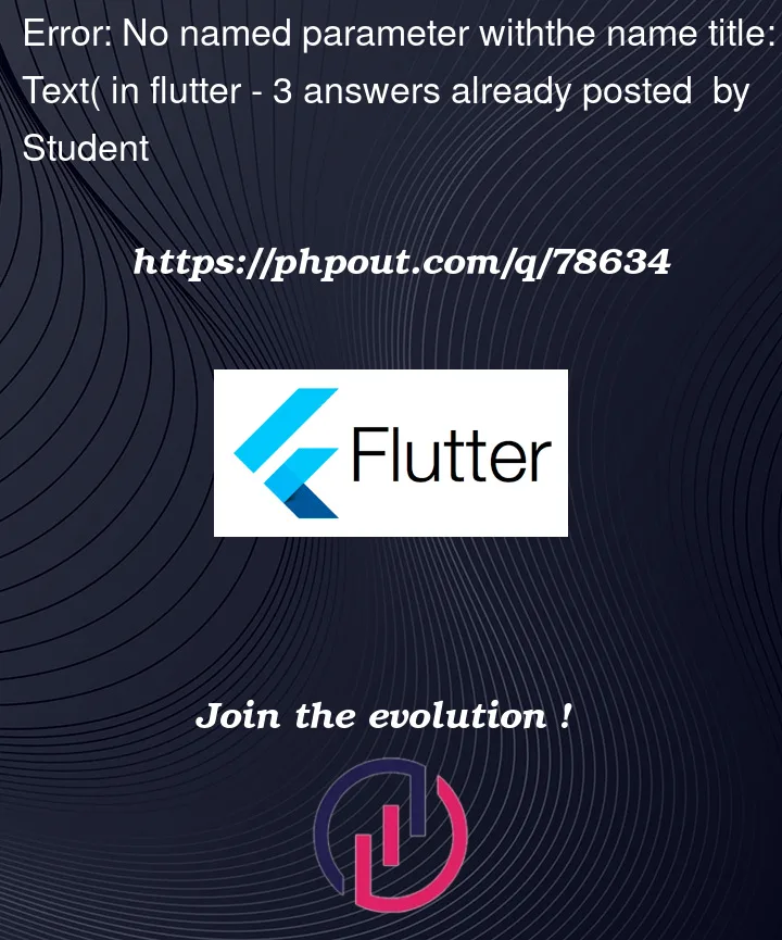 Question 78634 in Flutter