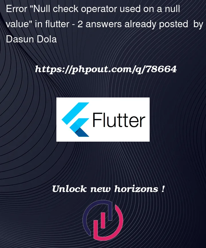 Question 78664 in Flutter