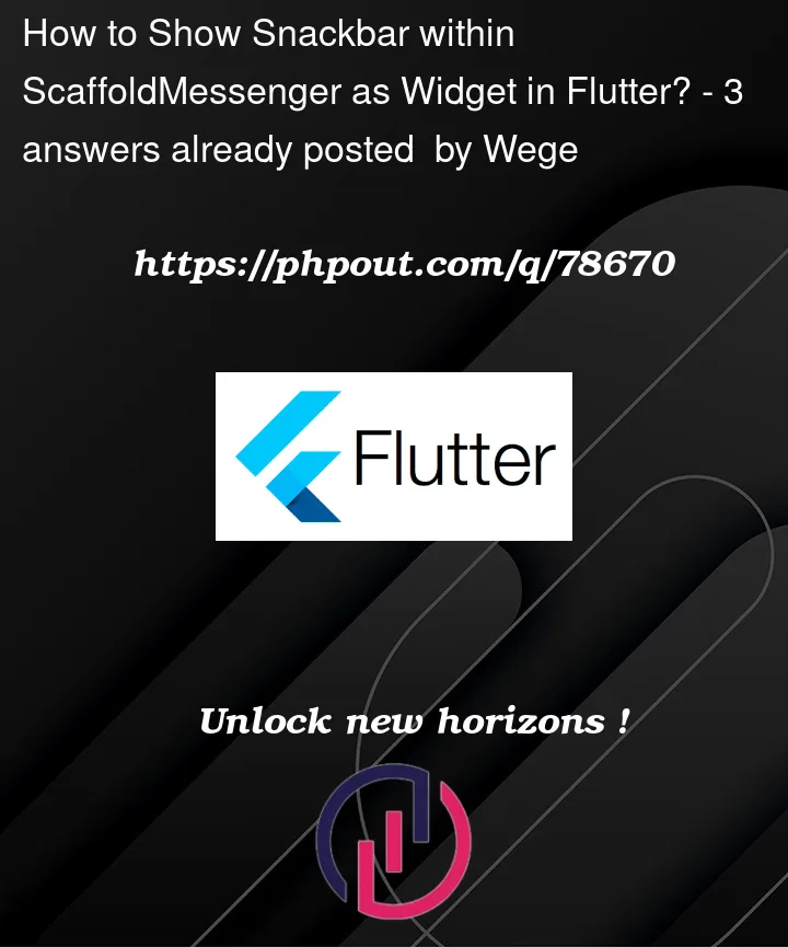 Question 78670 in Flutter