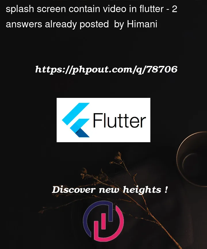 Question 78706 in Flutter