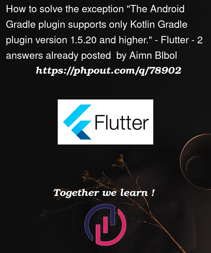 Question 78902 in Flutter