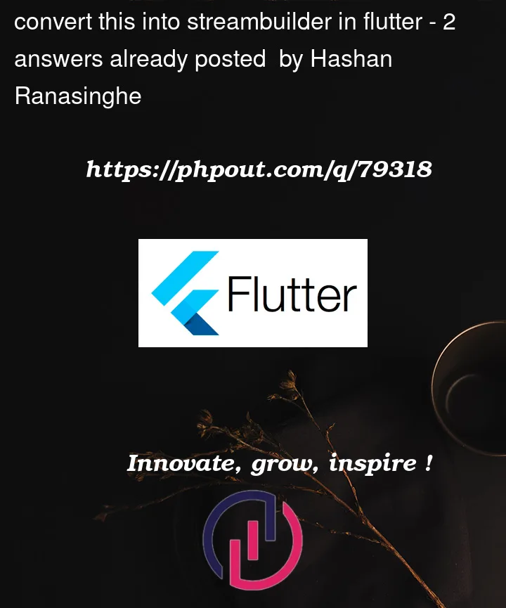 Question 79318 in Flutter