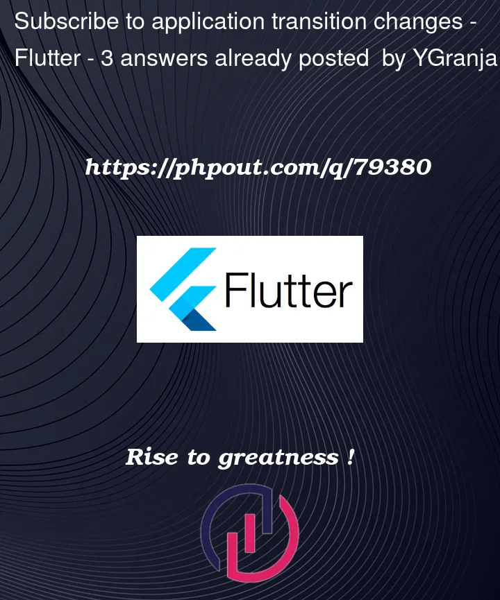 Question 79380 in Flutter