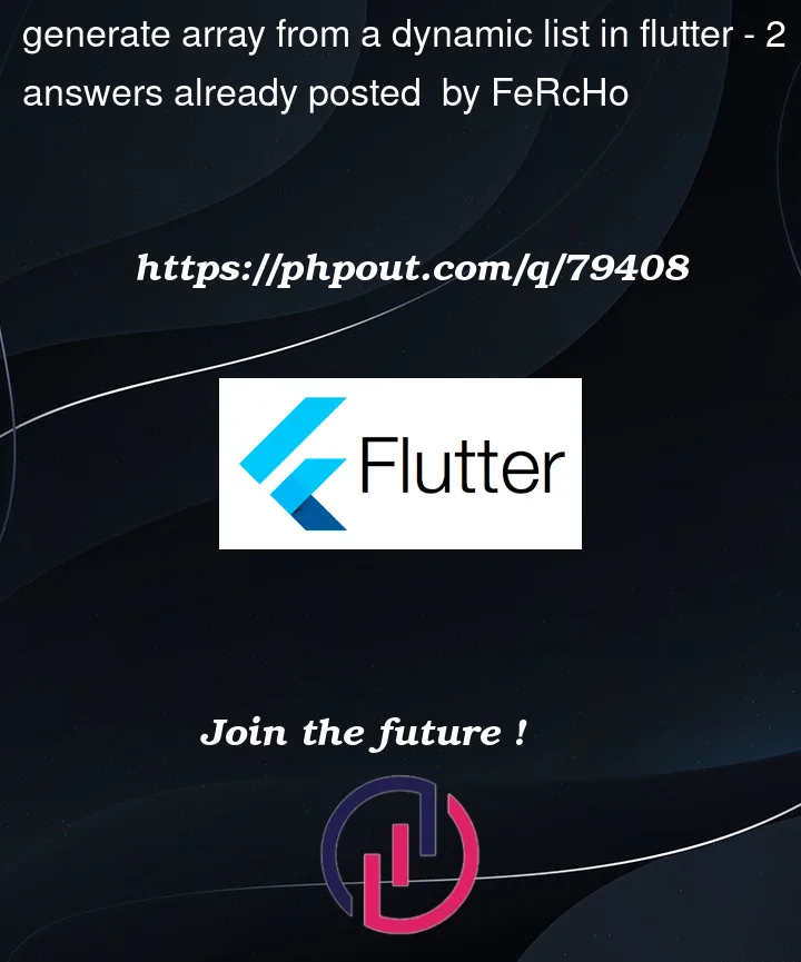 Question 79408 in Flutter