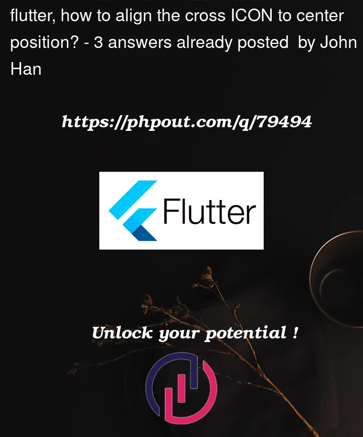 Question 79494 in Flutter