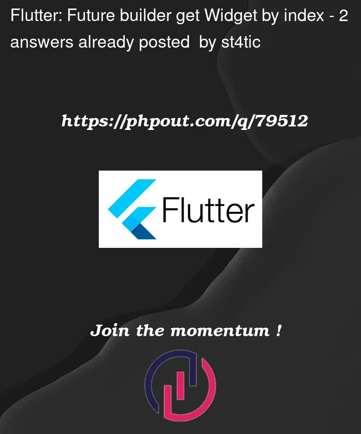 Question 79512 in Flutter