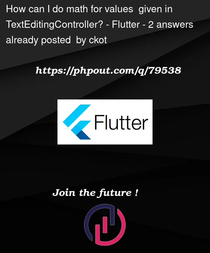 Question 79538 in Flutter