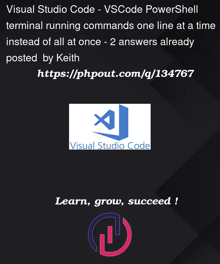 Visual Studio Code - VSCode PowerShell terminal running commands one ...