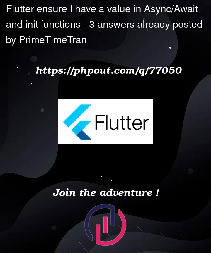 Question 77050 in Flutter