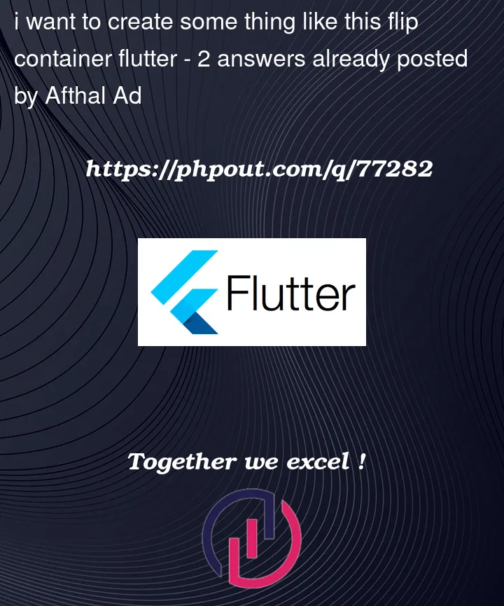 Question 77282 in Flutter
