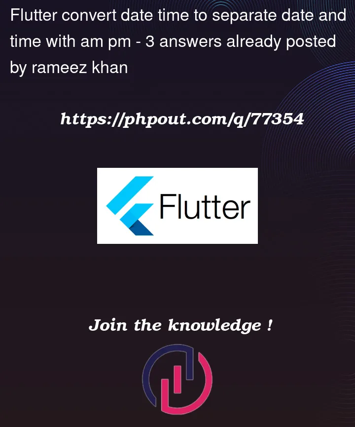 Question 77354 in Flutter