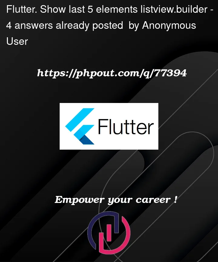 Question 77394 in Flutter