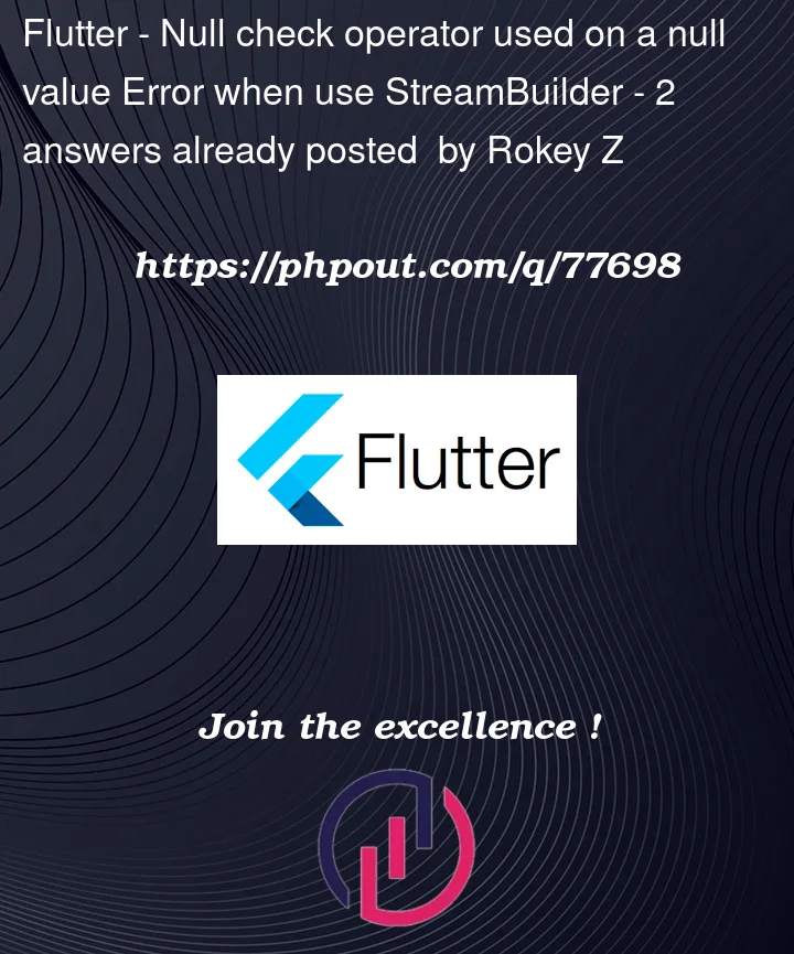 Question 77698 in Flutter