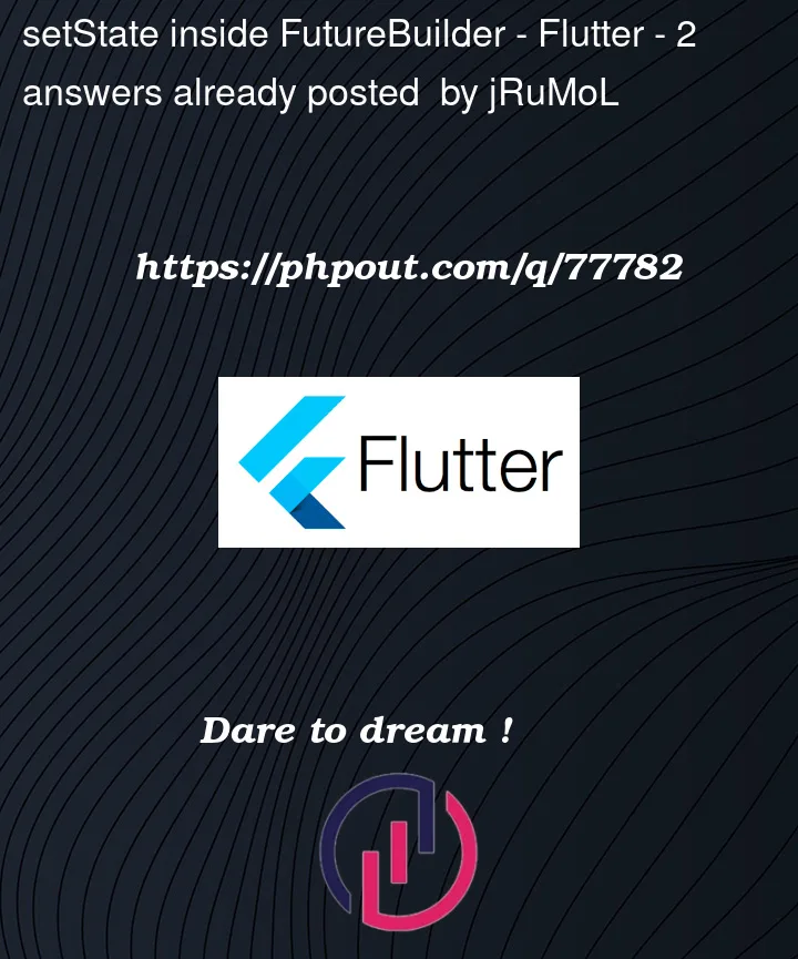 Question 77782 in Flutter