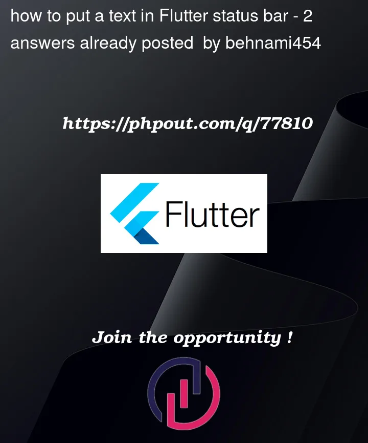 Question 77810 in Flutter