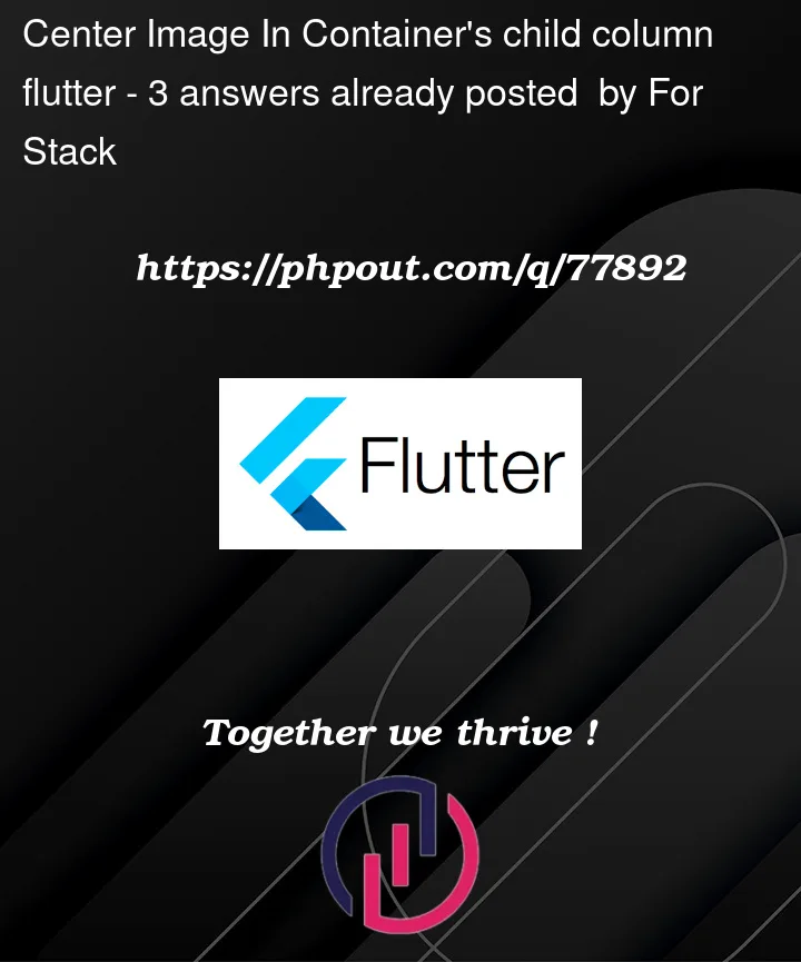 Question 77892 in Flutter