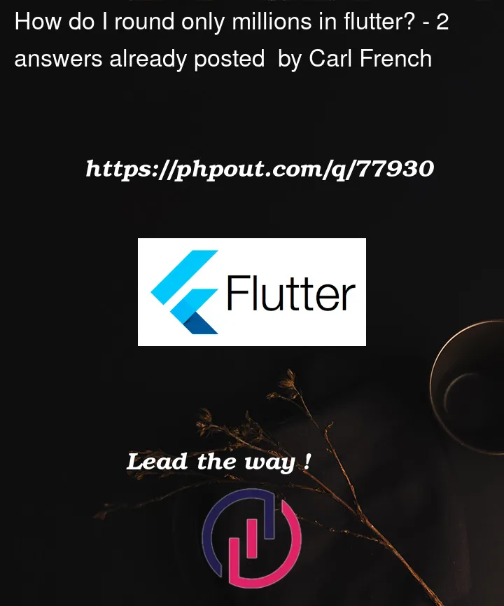 Question 77930 in Flutter