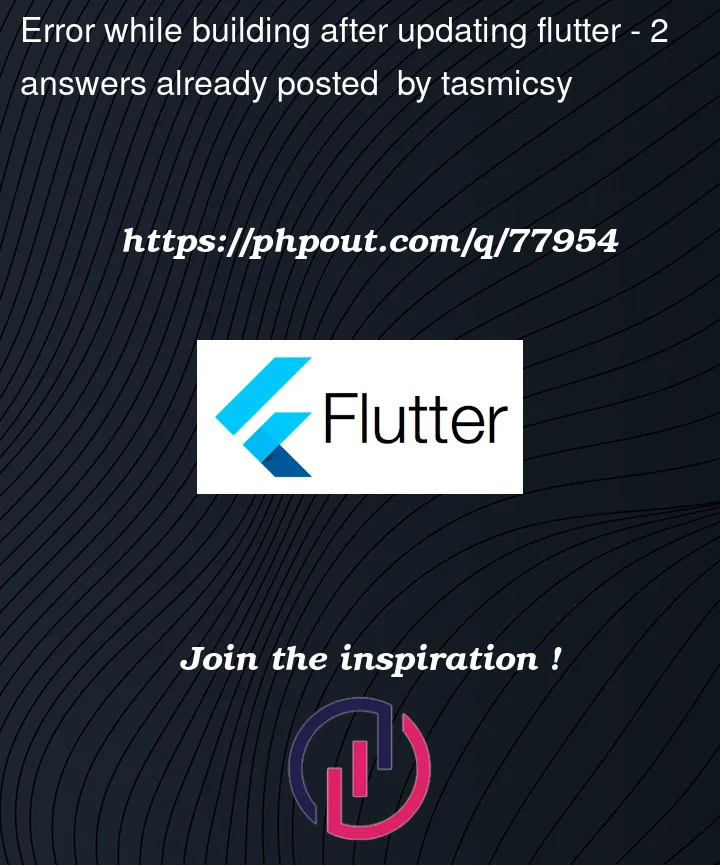 Question 77954 in Flutter