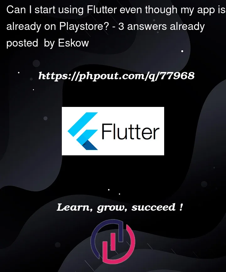 Question 77968 in Flutter