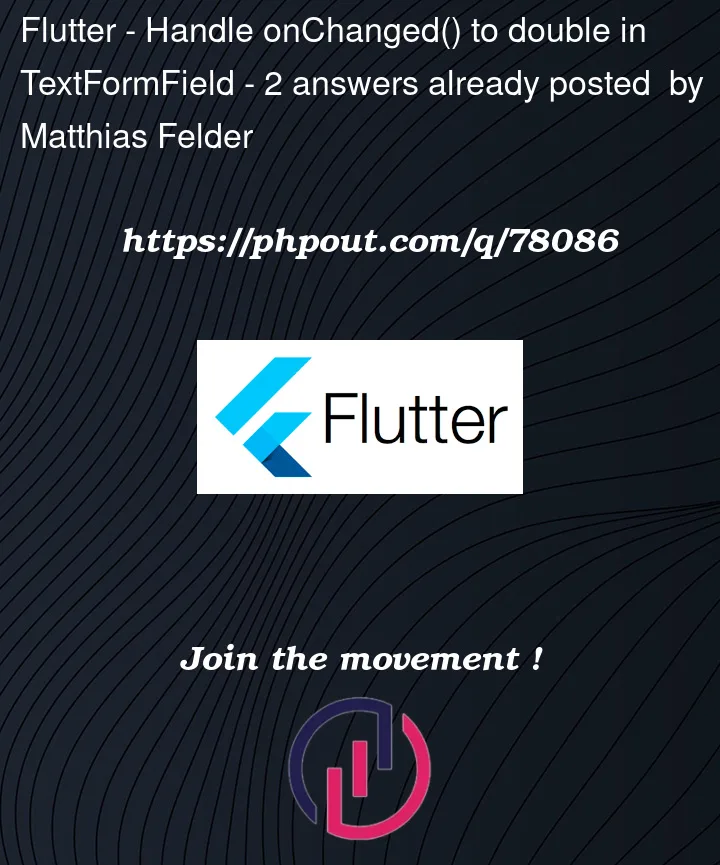 Question 78086 in Flutter