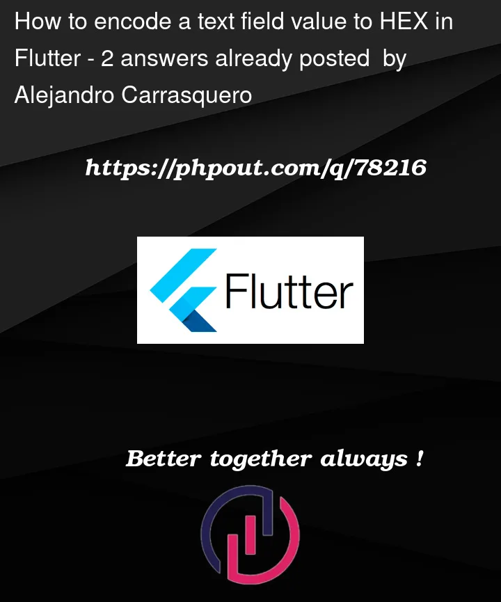 Question 78216 in Flutter