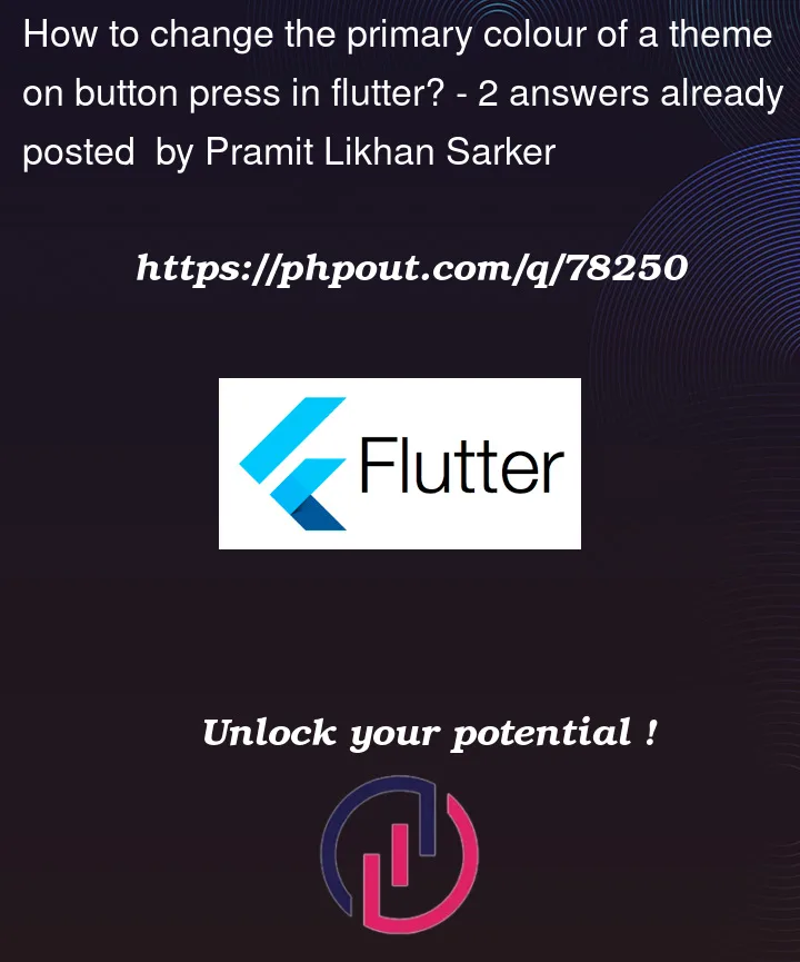 Question 78250 in Flutter