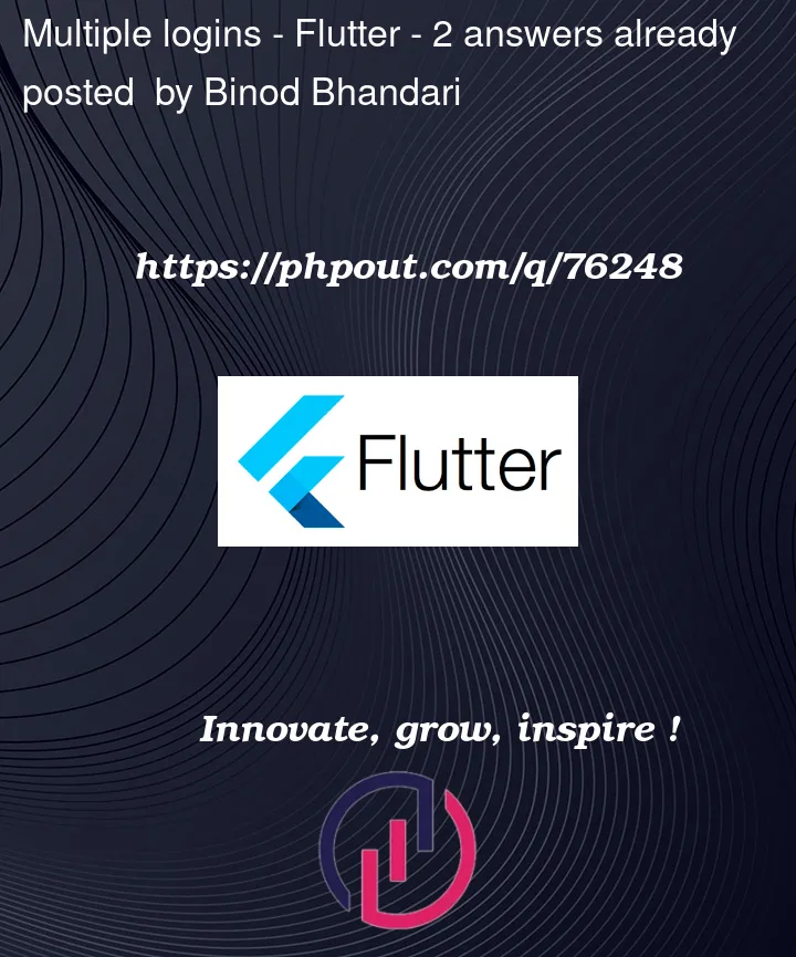 Question 76248 in Flutter