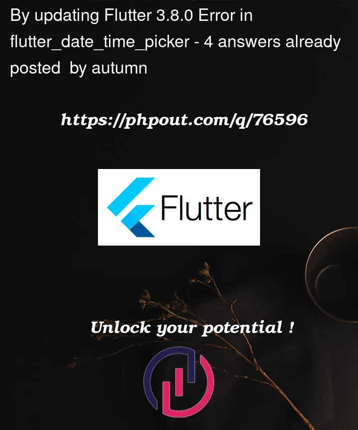 Question 76596 in Flutter