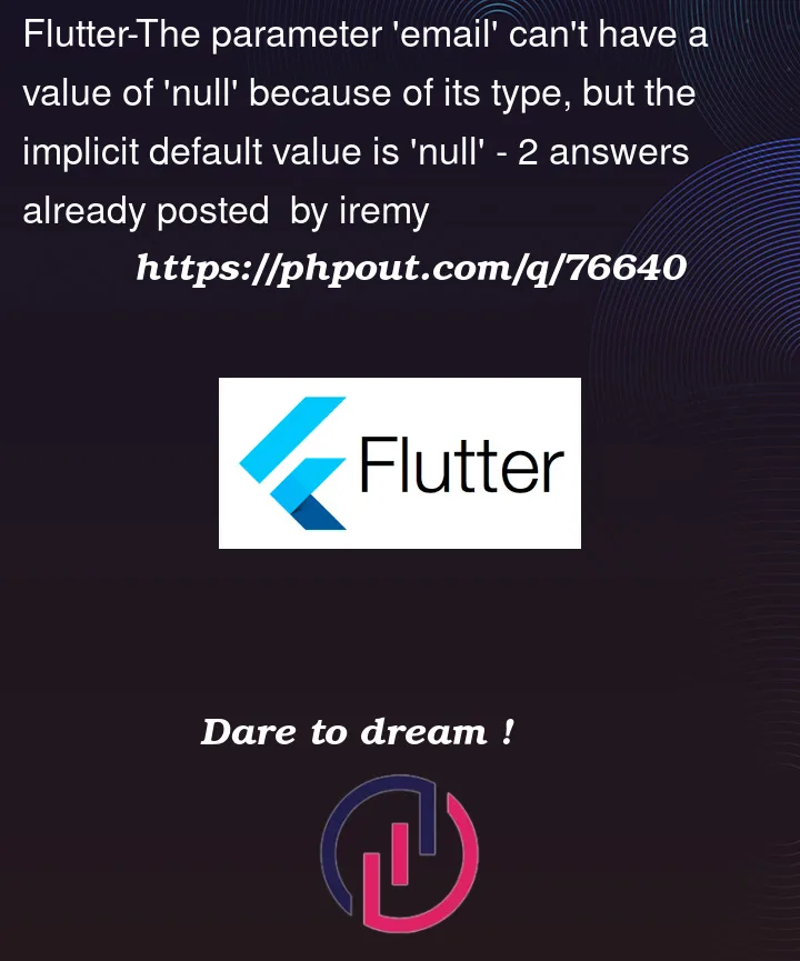 Question 76640 in Flutter