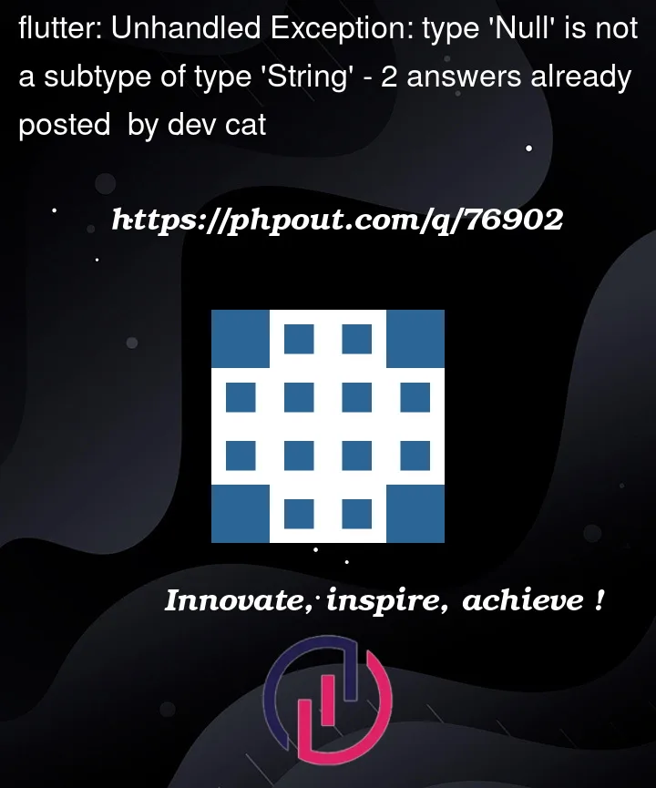 Question 76902 in Flutter