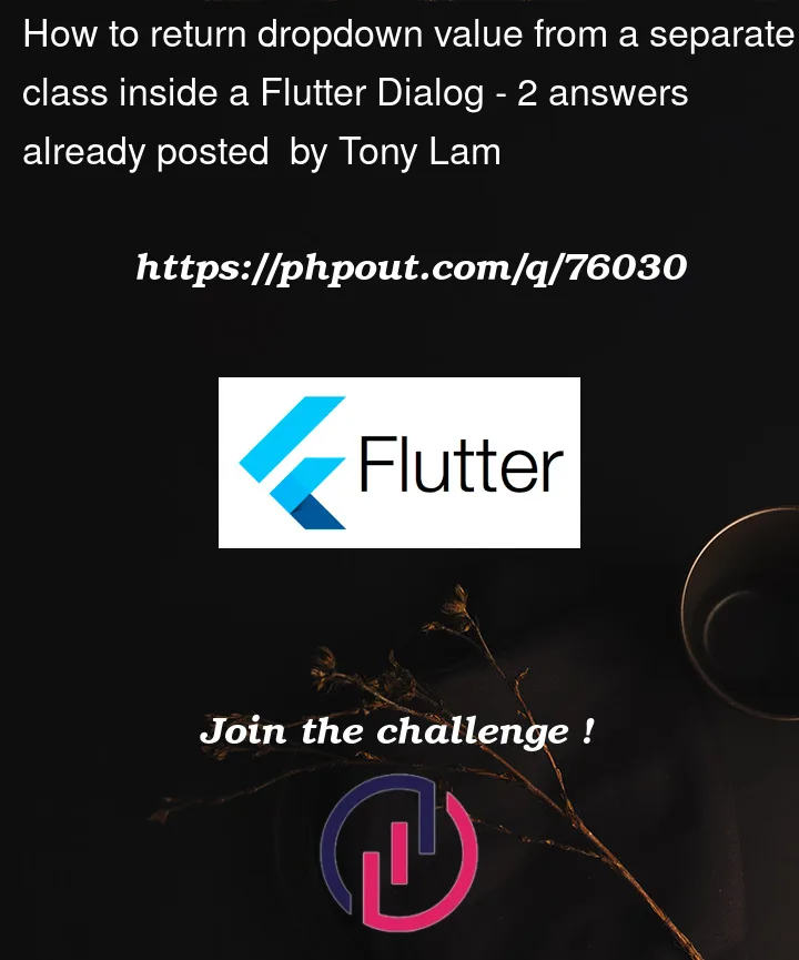 Question 76030 in Flutter