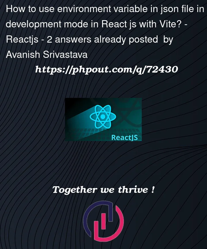 how-to-use-environment-variable-in-json-file-in-development-mode-in