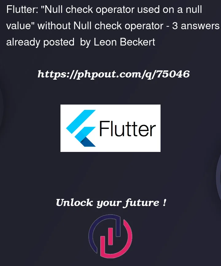 Question 75046 in Flutter