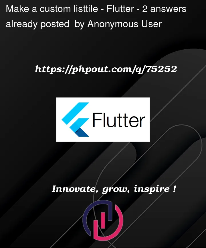 Question 75252 in Flutter