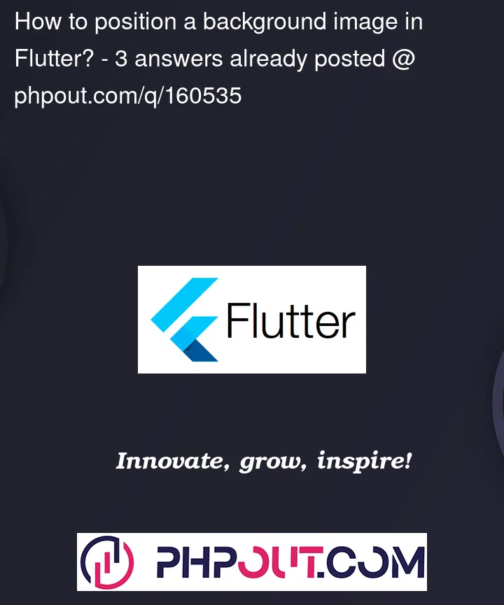Question 160535 in Flutter