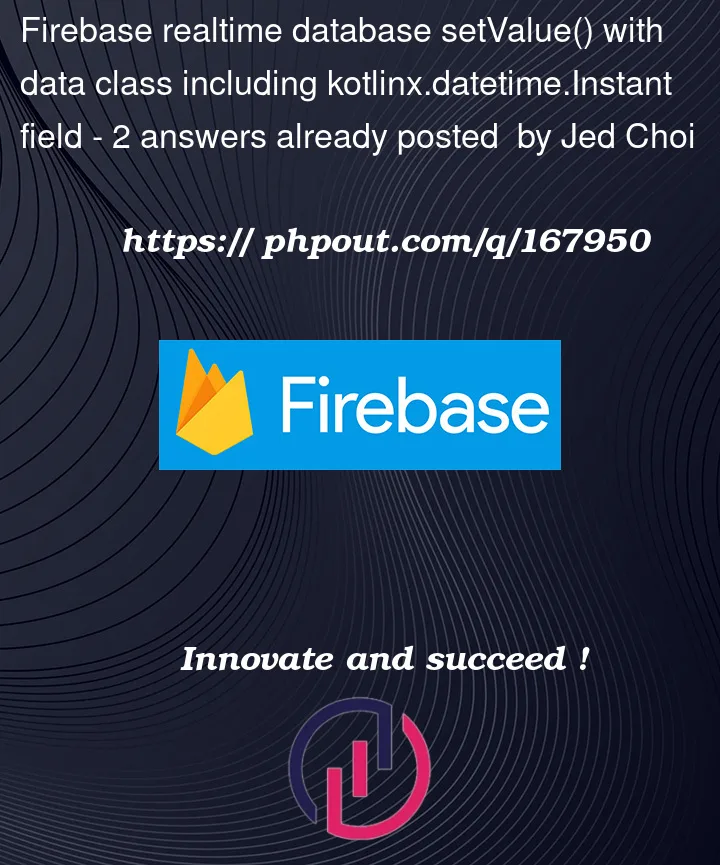 Question 167950 in Firebase