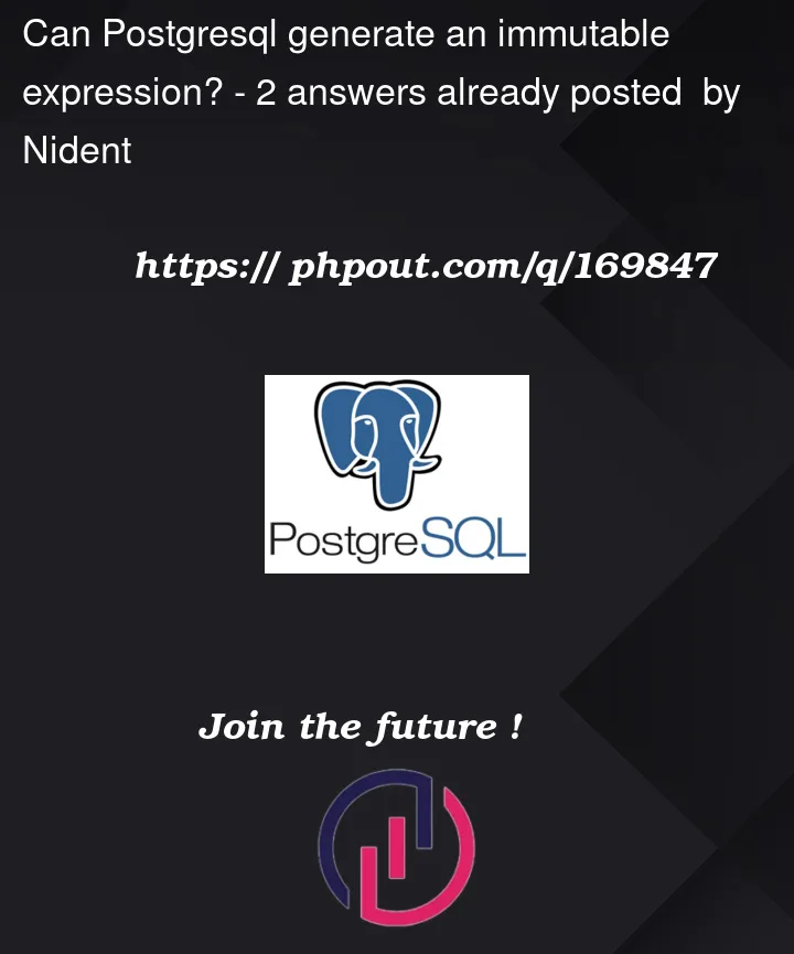 Question 169847 in PostgreSQL