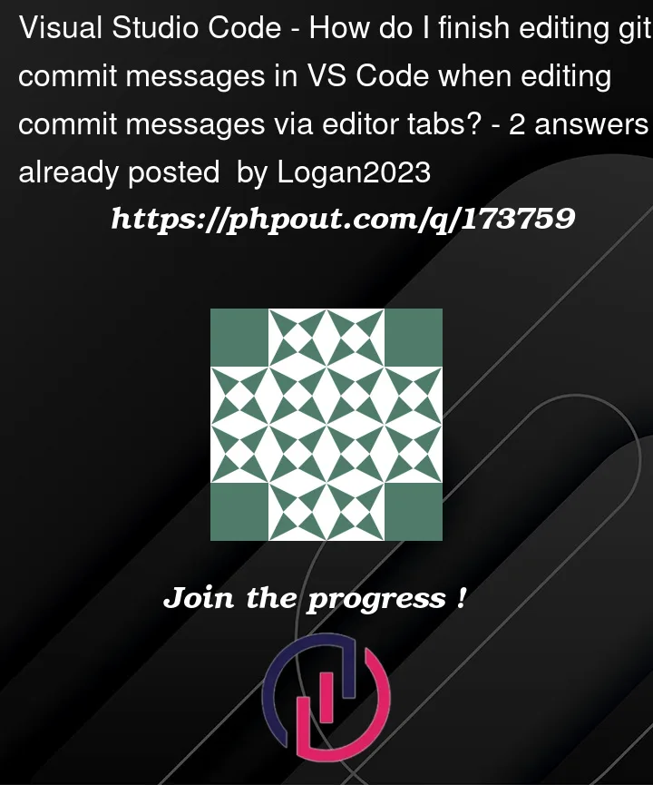 Visual Studio Code How Do I Finish Editing Git Commit Messages In VS Code When Editing Commit
