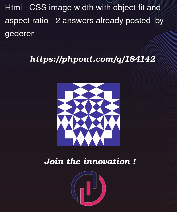 html-css-image-width-with-object-fit-and-aspect-ratio-phpout