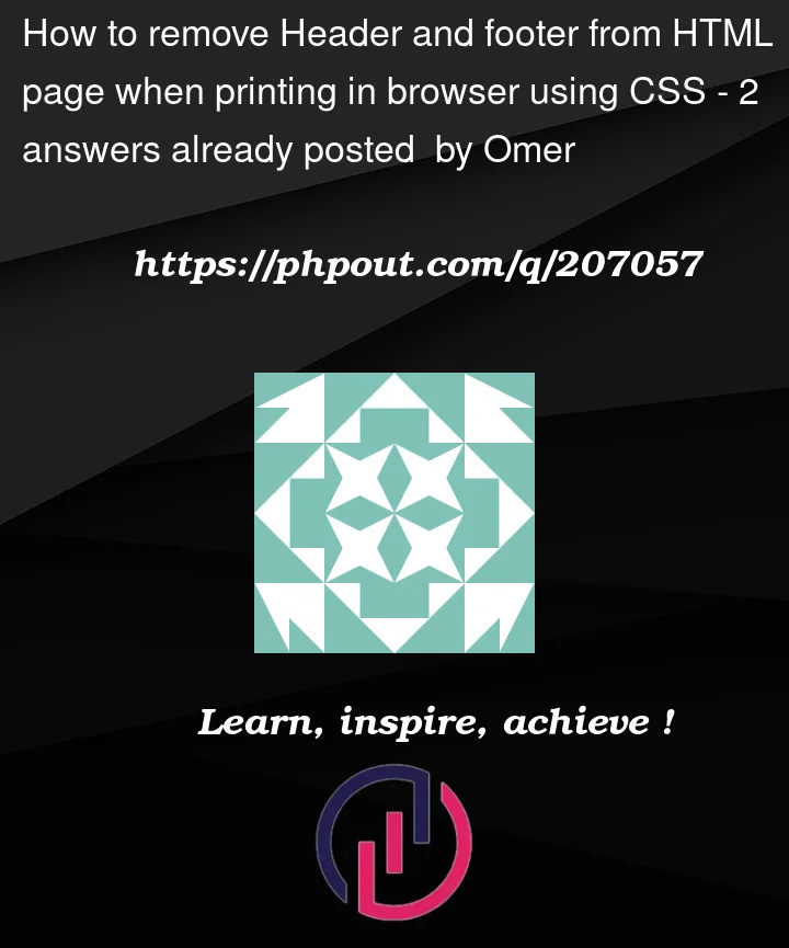how-to-remove-header-and-footer-from-html-page-when-printing-in-browser