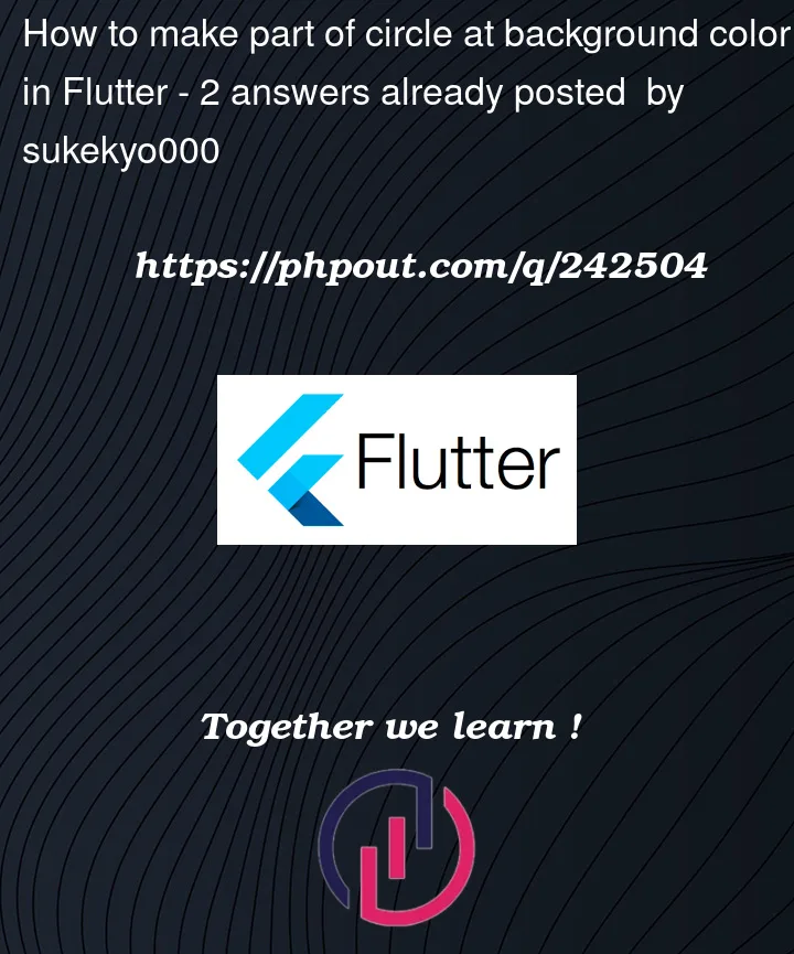 Question 242504 in Flutter