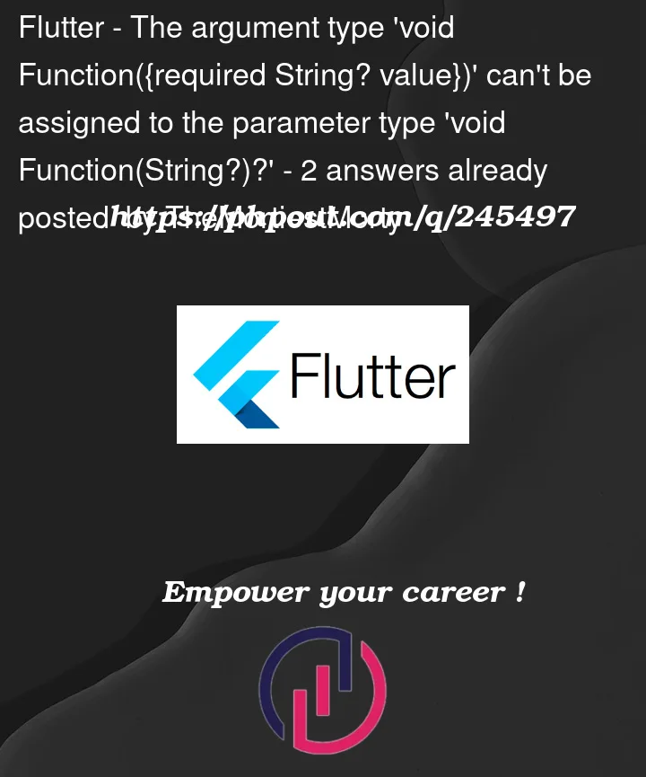 Question 245497 in Flutter