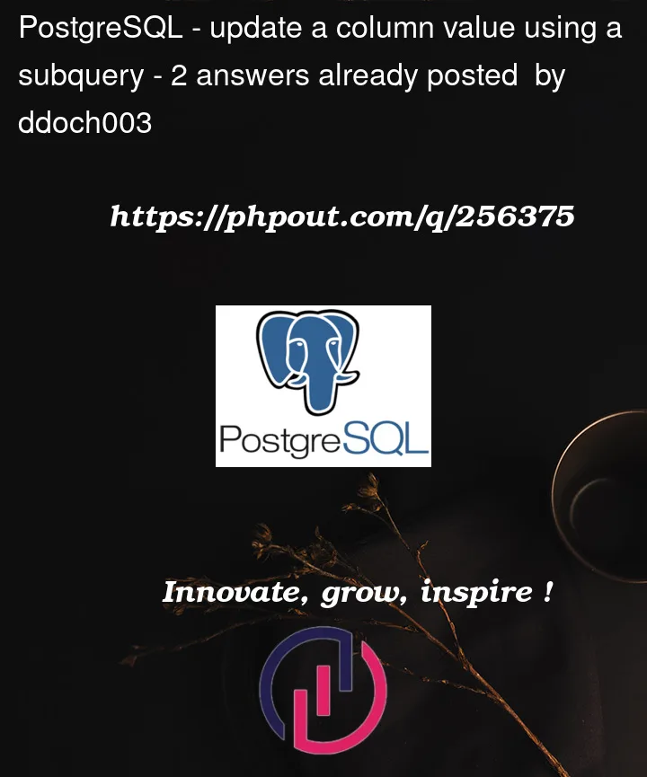 Question 256375 in PostgreSQL