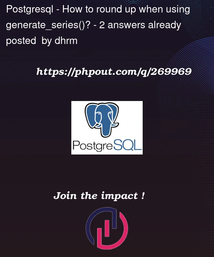 Question 269969 in PostgreSQL